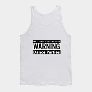 Extrovert warning of spontaneous dance parties Tank Top